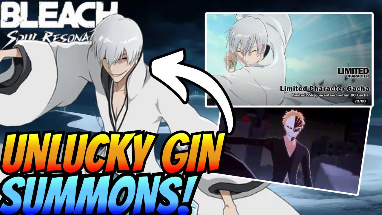 UNLUCKY GIN SUMMONS AND REVIEW! GOOD LUCK EVERYONE WITH THIER SUMMONS! BLEACH SOUL RESONANCE