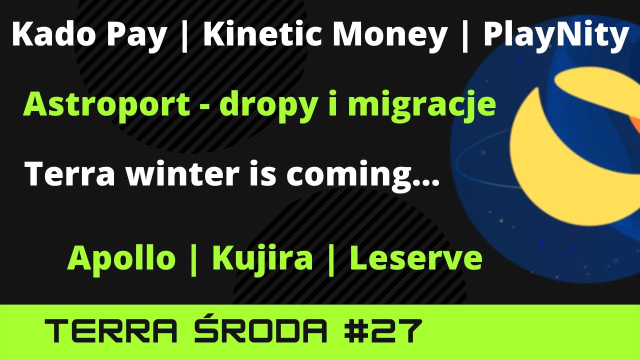 Terra Środa #27: Ekspansja UST | dokąd zmierza LUNA | Astroport | Kinetic Money | PlayNity
