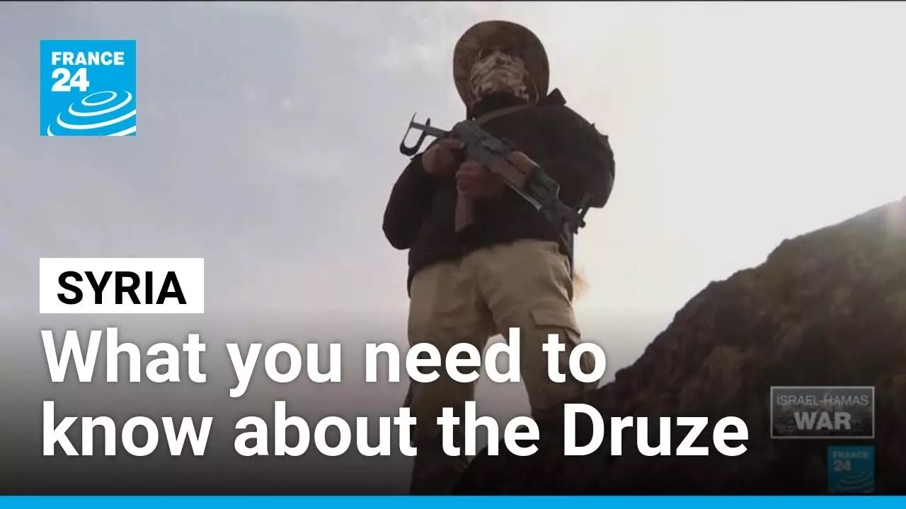 What you need to know about the Druze minority in Syria &bull; FRANCE 24 English