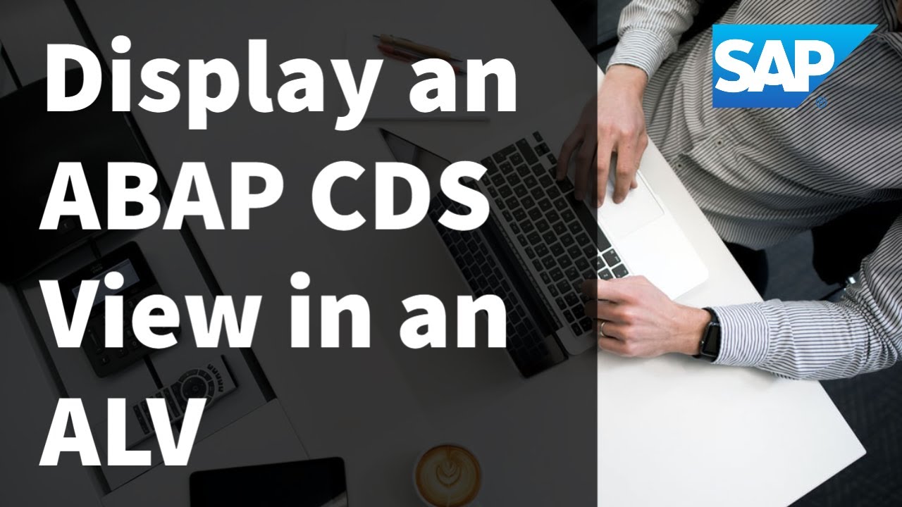 2) Display a CDS View in an ALV in Eclipse | Tutorial