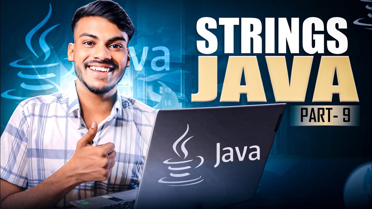 Strings in Java | Java + DSA MasterOne Course🔥 | Lecture 9
