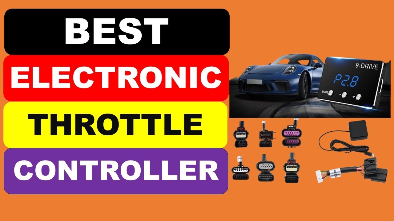Top 5 Best Electronic Throttle Controller in 2025