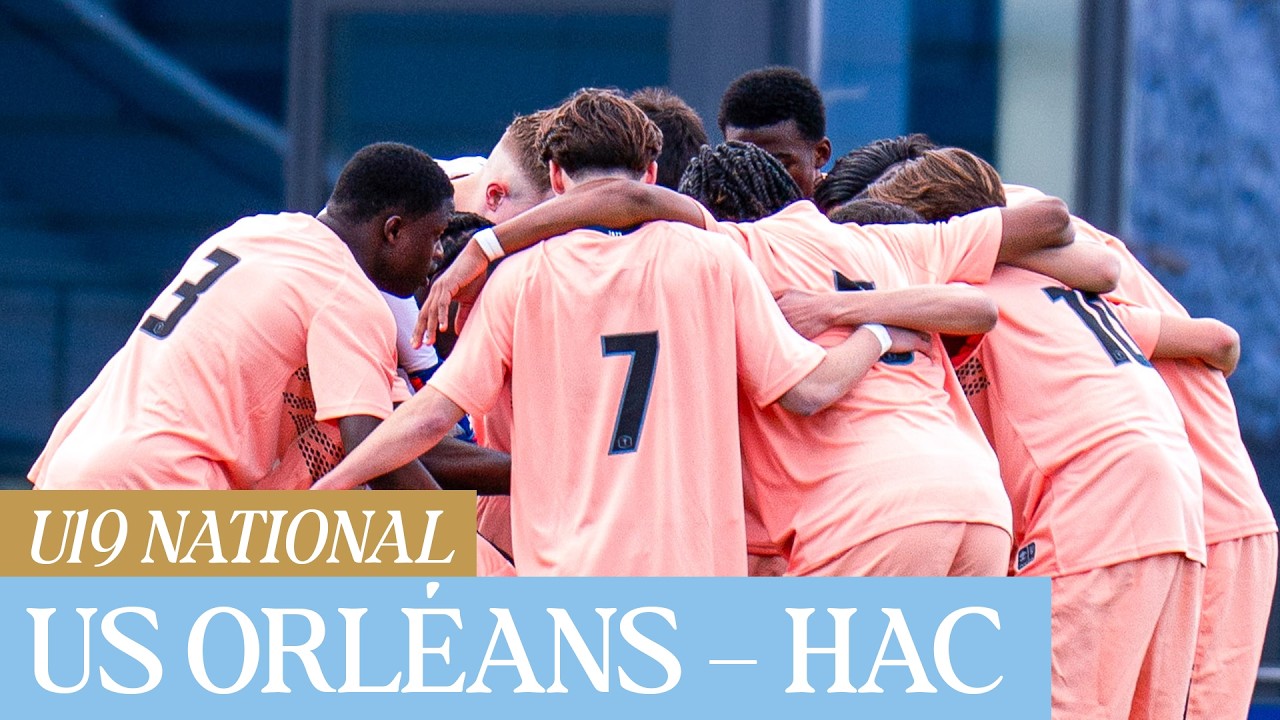 ⚽️ Résumé :  US Orléans Loiret – HAC : (4-1) I U19 - 2025-2026