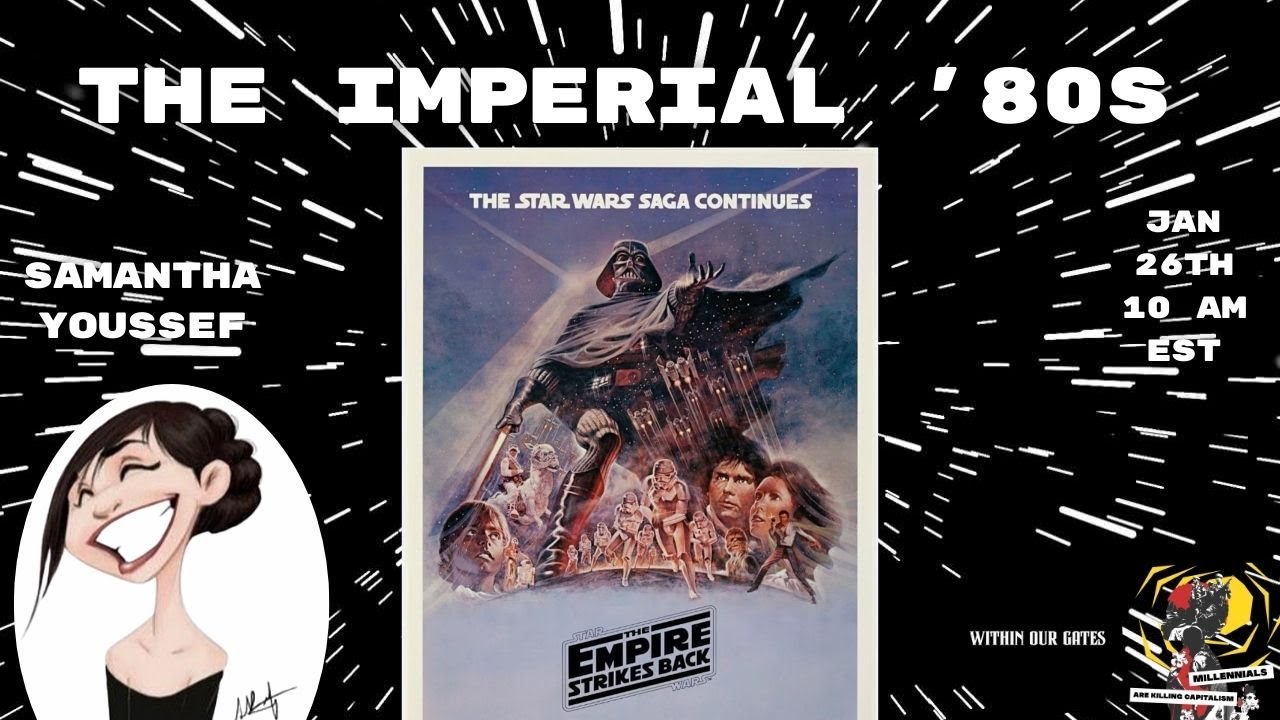 The Empire Strikes Back Featuring Samantha Youssef | The Imperial 80's Episode 27