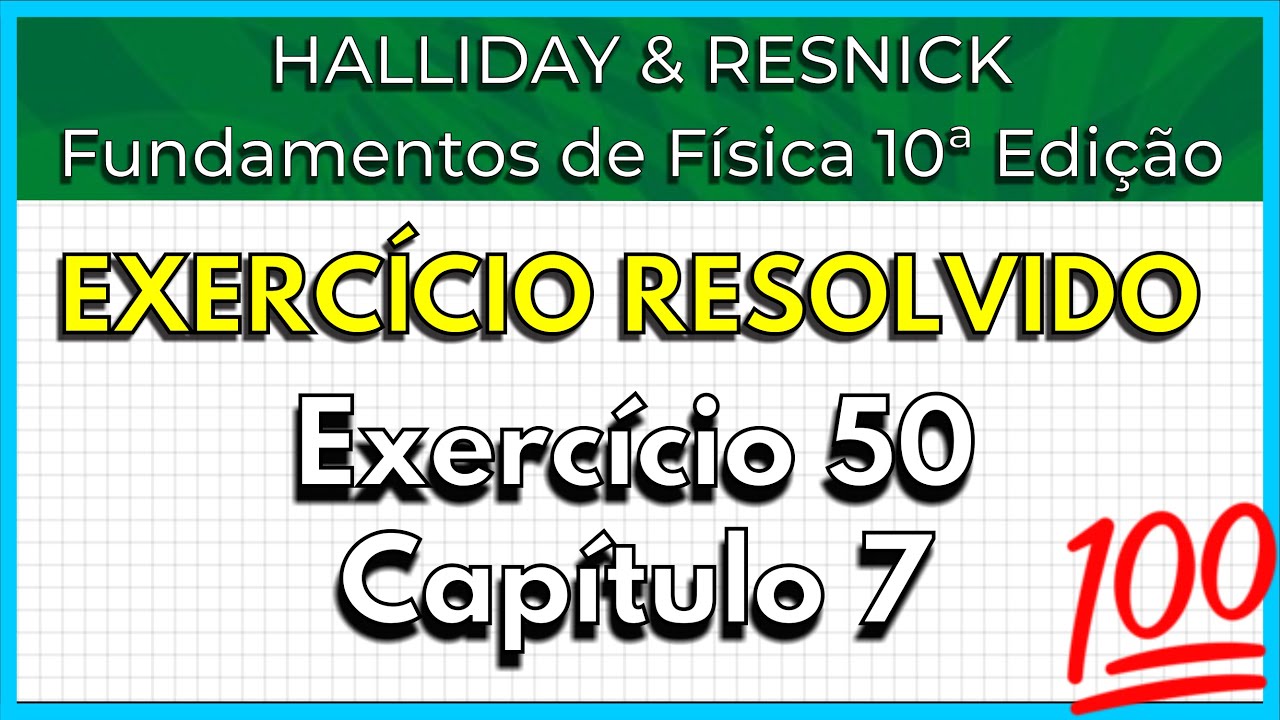 (50-07) Exercício Resolvido - Halliday (Exercício 50 Capítulo 7)