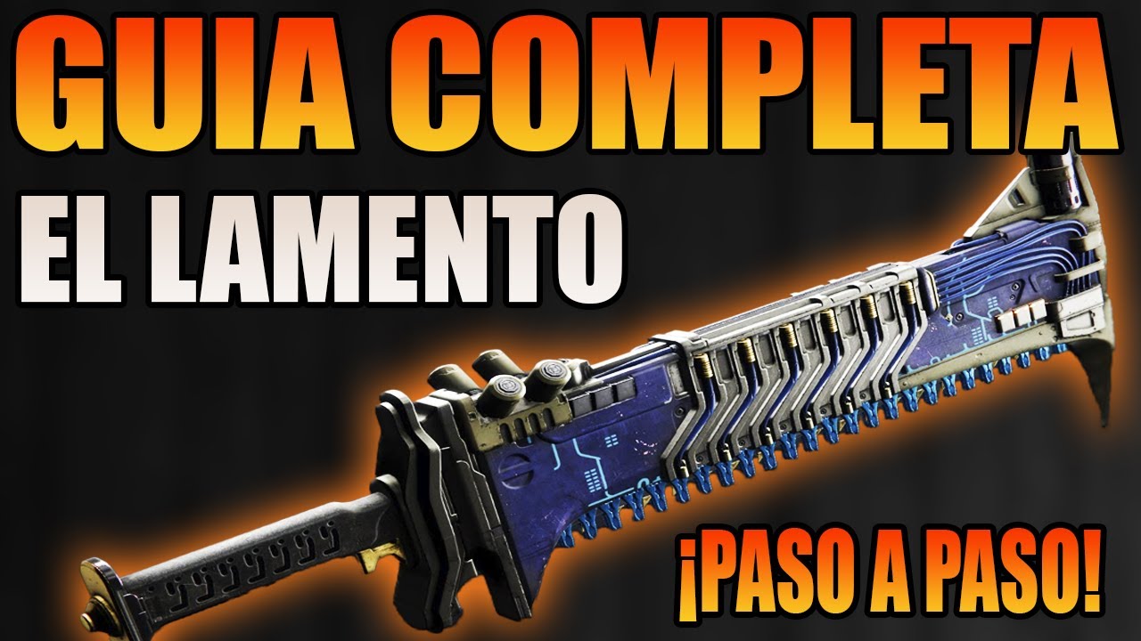 GUIA ¿Como conseguir El Lamento espada exotica? Destiny 2 Mas alla de la Luz