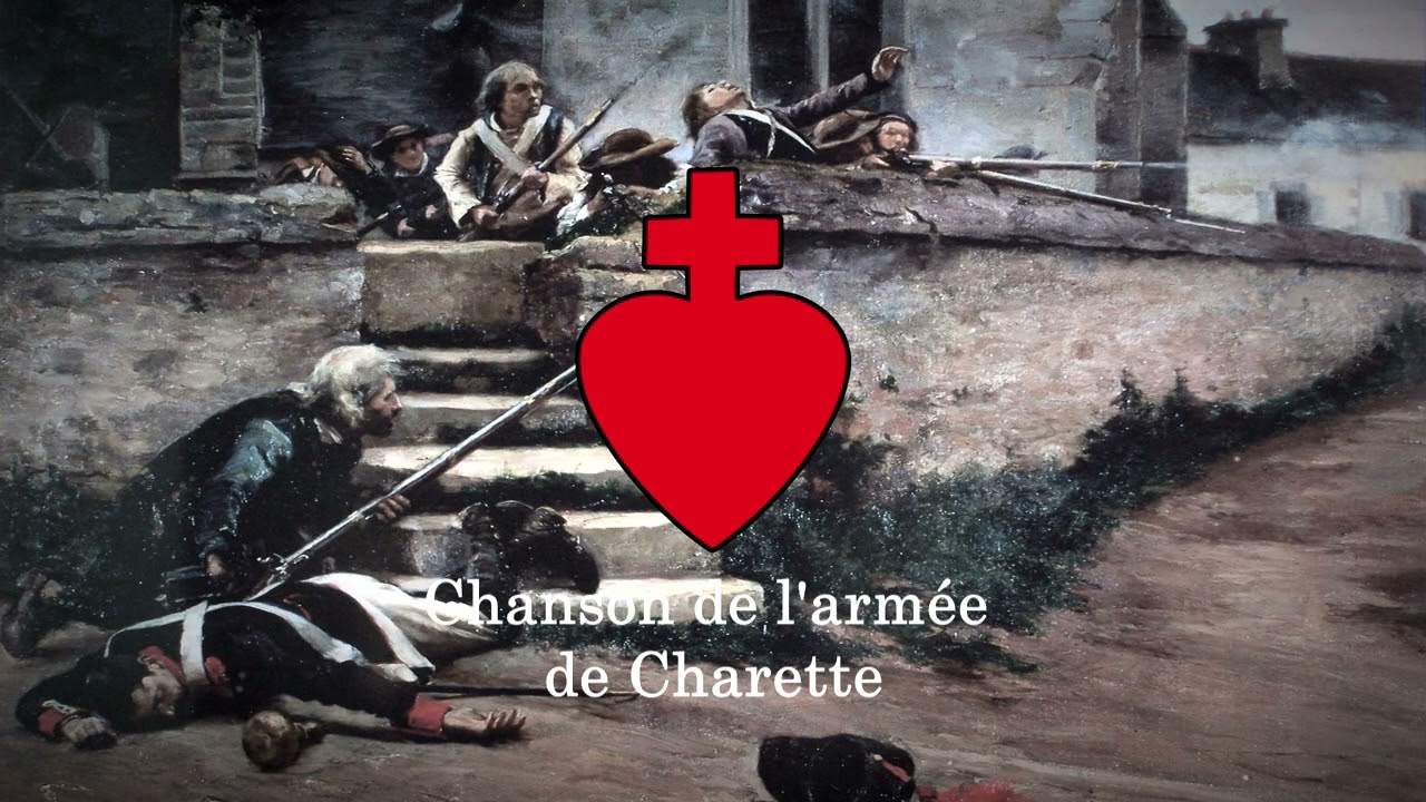 Chanson de l'armée de Charette - Chant de l'armée catholique et royale