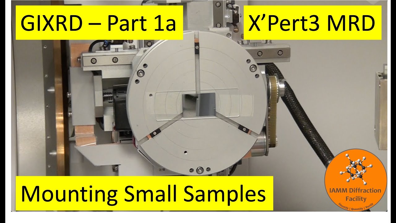 GIXRD - Part 1A - Mounting Small Samples - X'Pert3 MRD