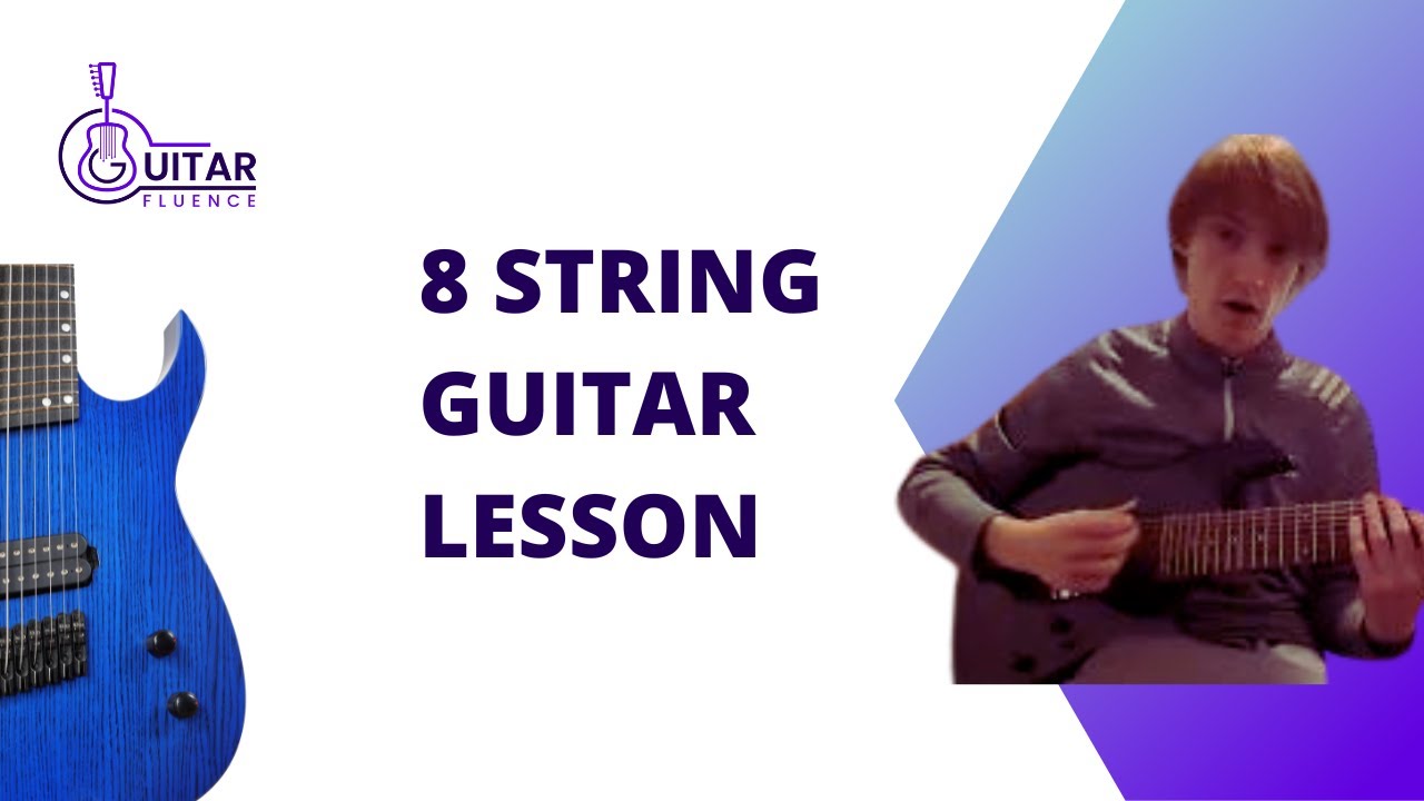 8 String Guitar Lesson: Beginner's Guide and Essential Techniques