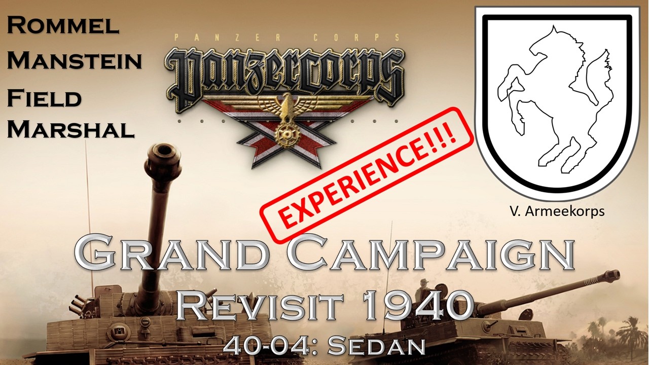 GC-40 revisit | Rommel-Manstein-Field Marshal | 40-04: Sedan