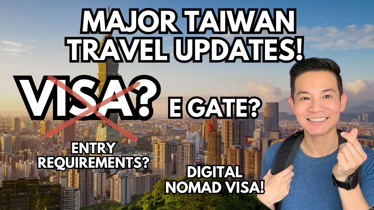 Taiwan Travel Updates You NEED to Know for 2025