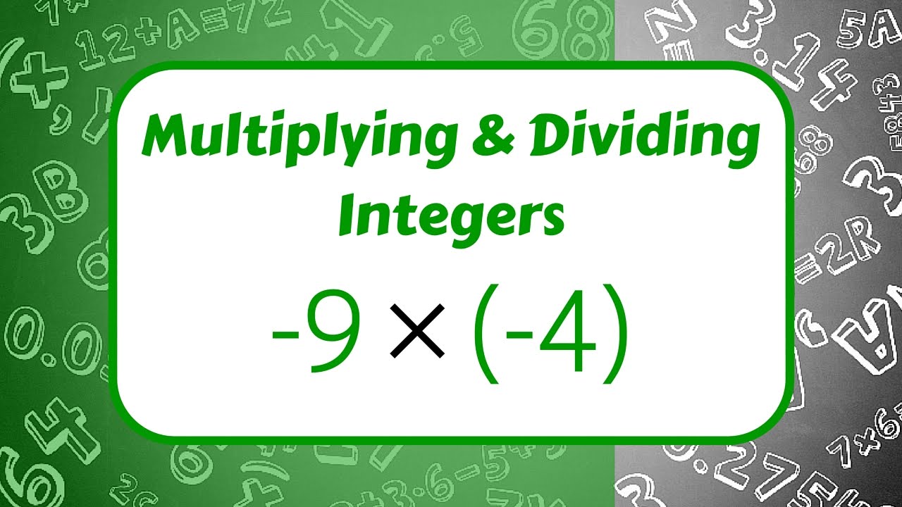 Multiplying and Dividing Integers