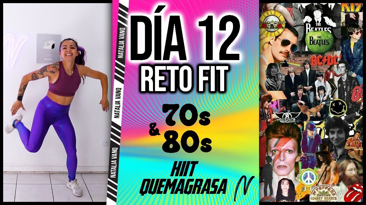 🔥 BAILA: MÚSICA DE LOS 70s y 80s. HIIT QUEMAGRASA. DIA FINAL RETO. ZUMBA CHALLENGE -Natalia Vanq