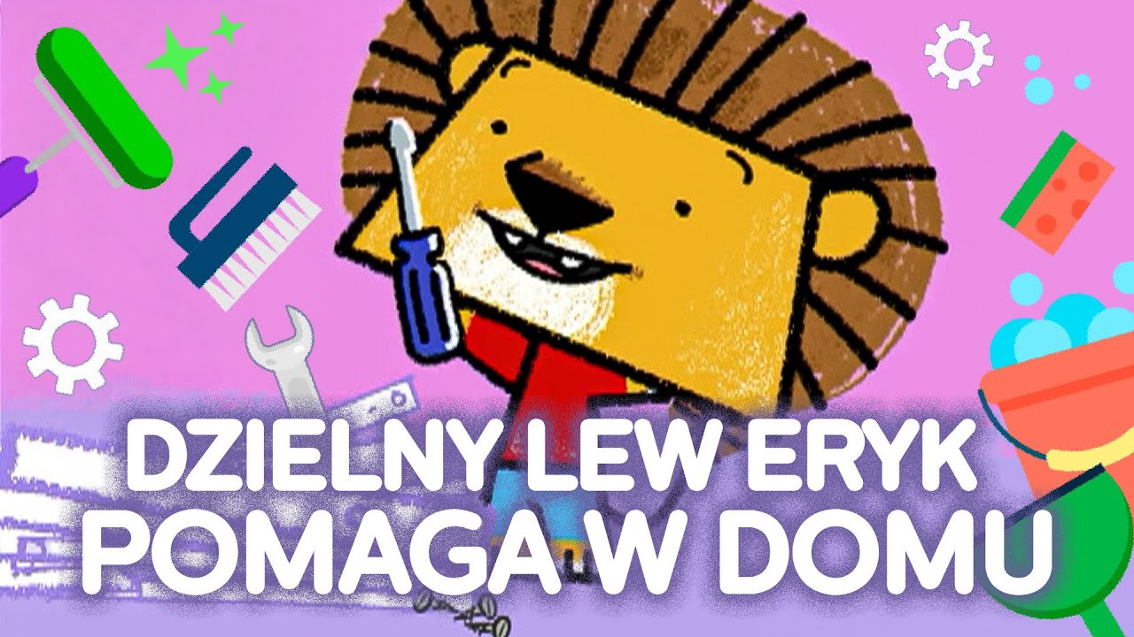 Dzielny Lew Eryk uczy się pomagać w domu! 🪛| MIX BAJEK | MiniMini+