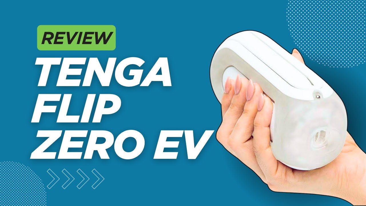 Tenga Flip Zero EV Review