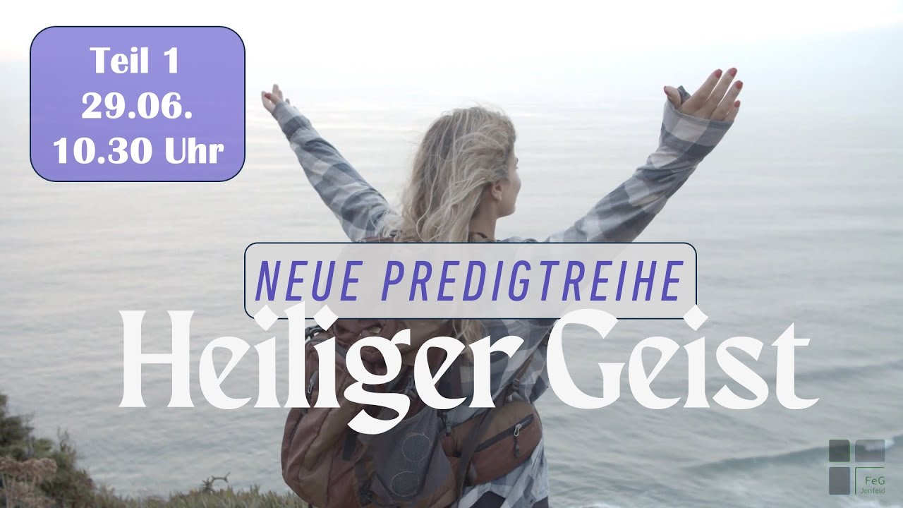 Der Heilige Geist Teil 1– Seine Stimme hören“ Gottesdienst der FeG Jenfeld | 29.06.2025