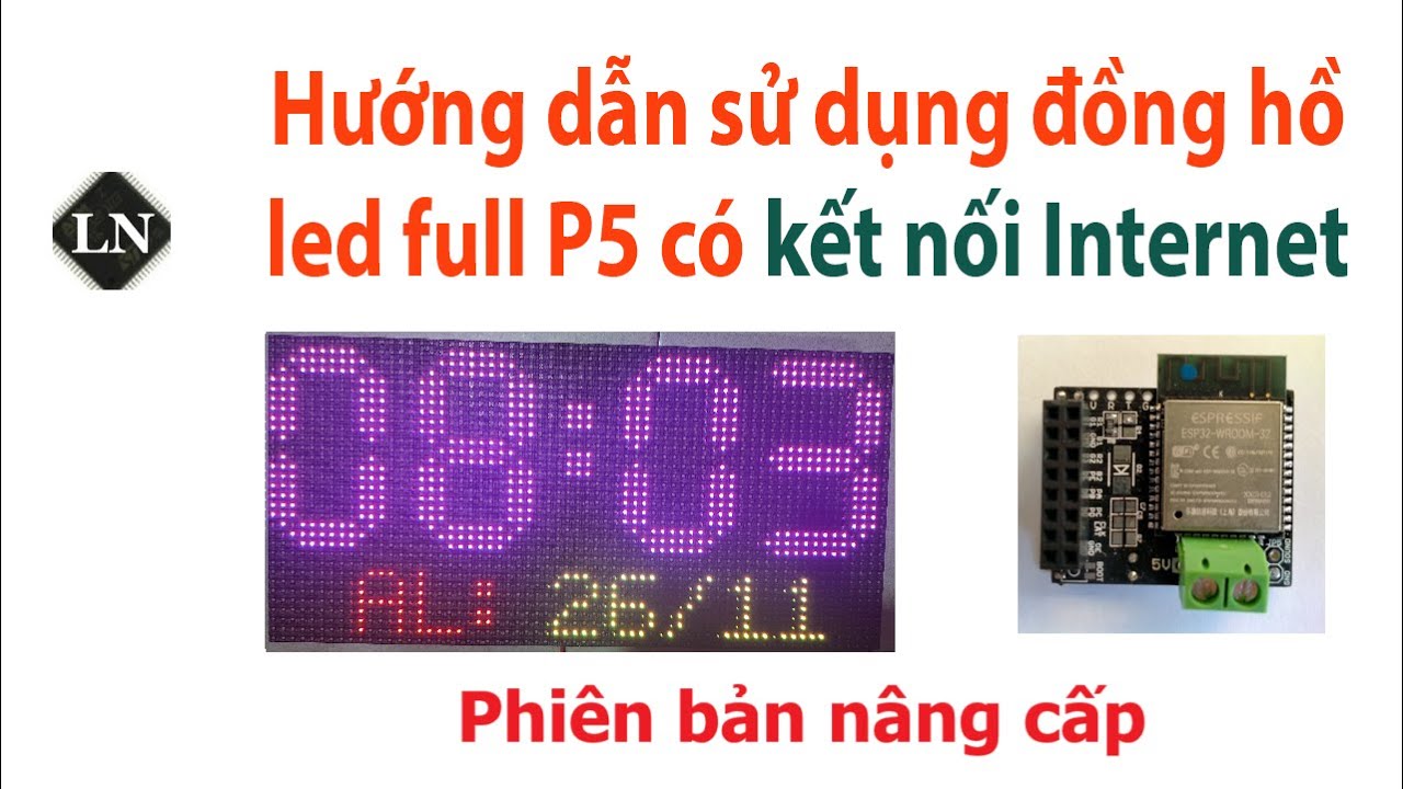 Hướng dẫn sử dụng board đồng hồ led matrix full P5 (phi&ecirc;n bản n&acirc;ng cấp) - Điện Tử L&ecirc; Nguy&ecirc;n
