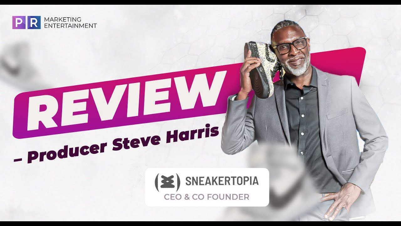 Review for PR ME - STEVE HARRIS (Sneakertopia)