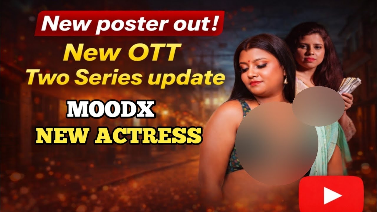 New OTT Poster Out 🔥 | Two New Web Series Update | Moodx Upcoming Series | Latest Release News.  