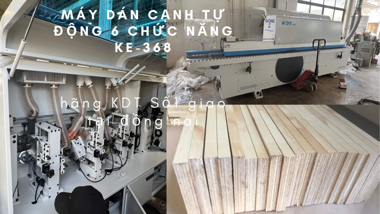 Máy dán cạnh tự động 6 chức năng KE 368 Hãng KDT giao tại Đồng Nai | máy dán chỉ