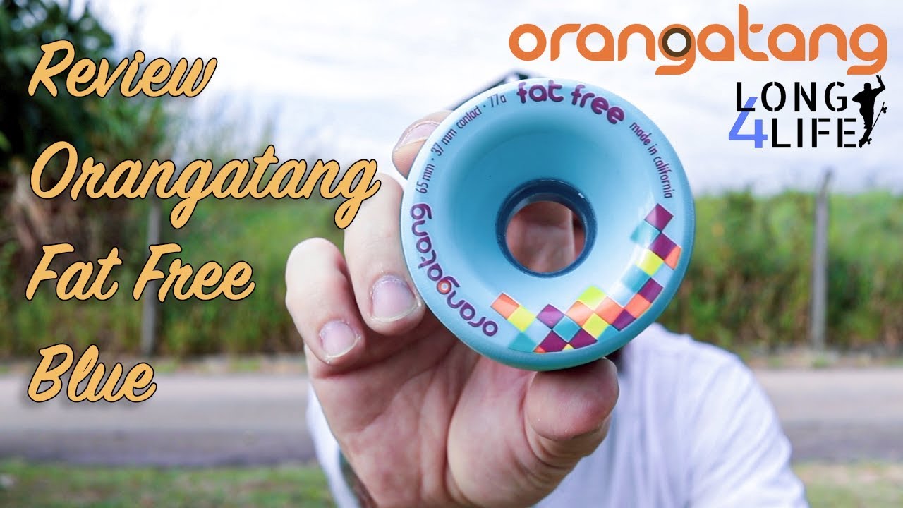 Review Orangatang Fat Free Blue + Bate Papo Sobre Rodinhas