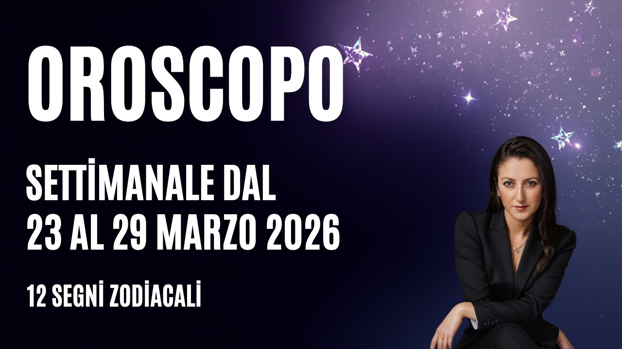 Oroscopo settimanale | 23 - 29 marzo 2026
