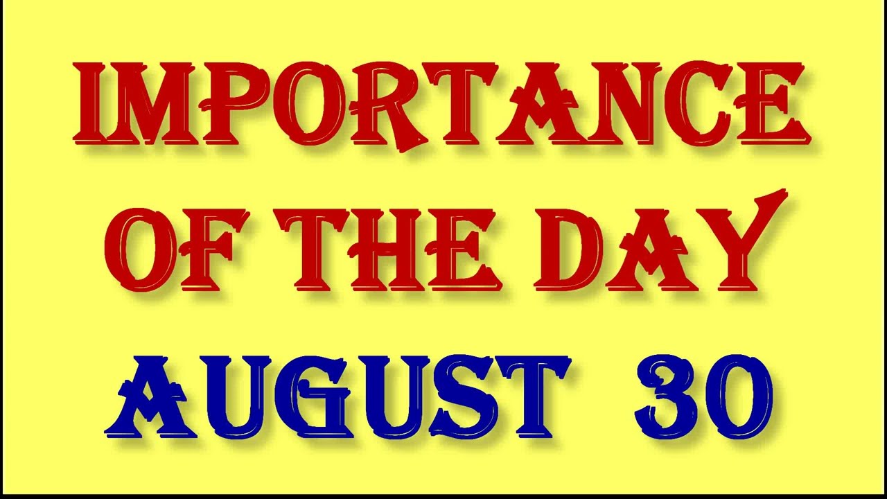 IMPORTANCE OF THE DAY - AUGUST 30 :: The Most useful video for competitive exams