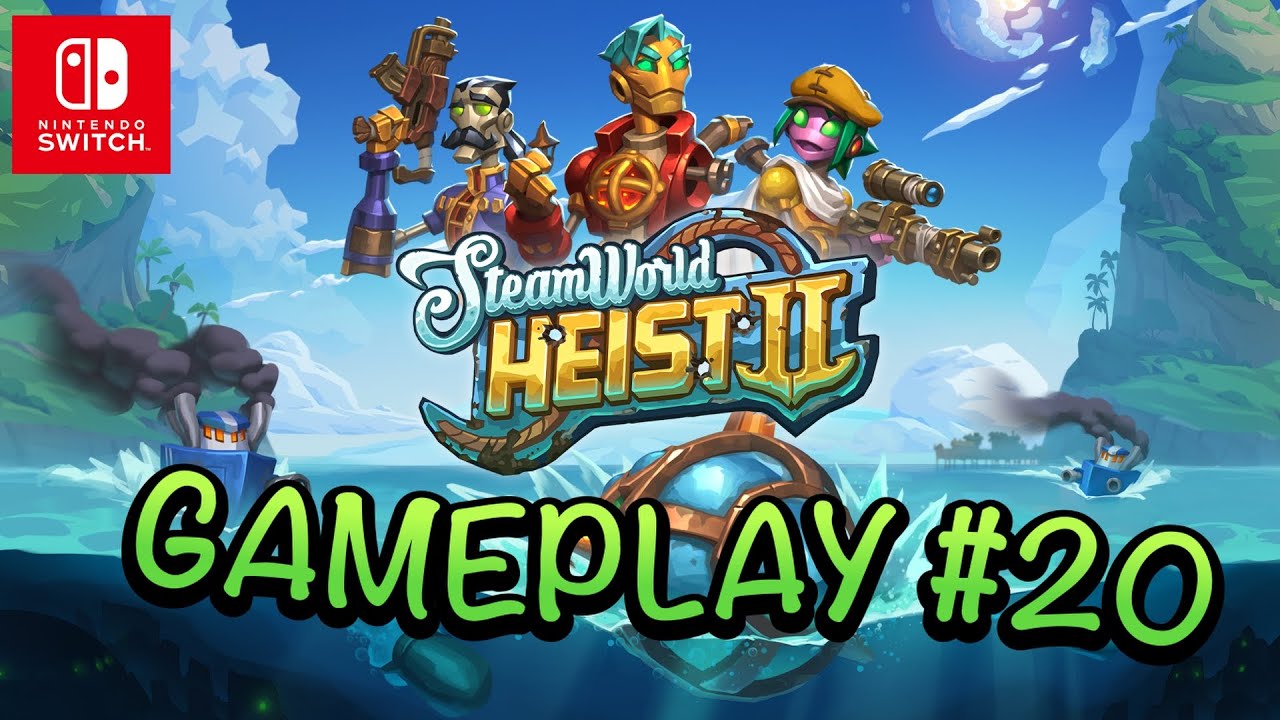 STEAMWORLD HEIST 2 - GAMEPLAY #20 - Español - NINTENDO SWITCH