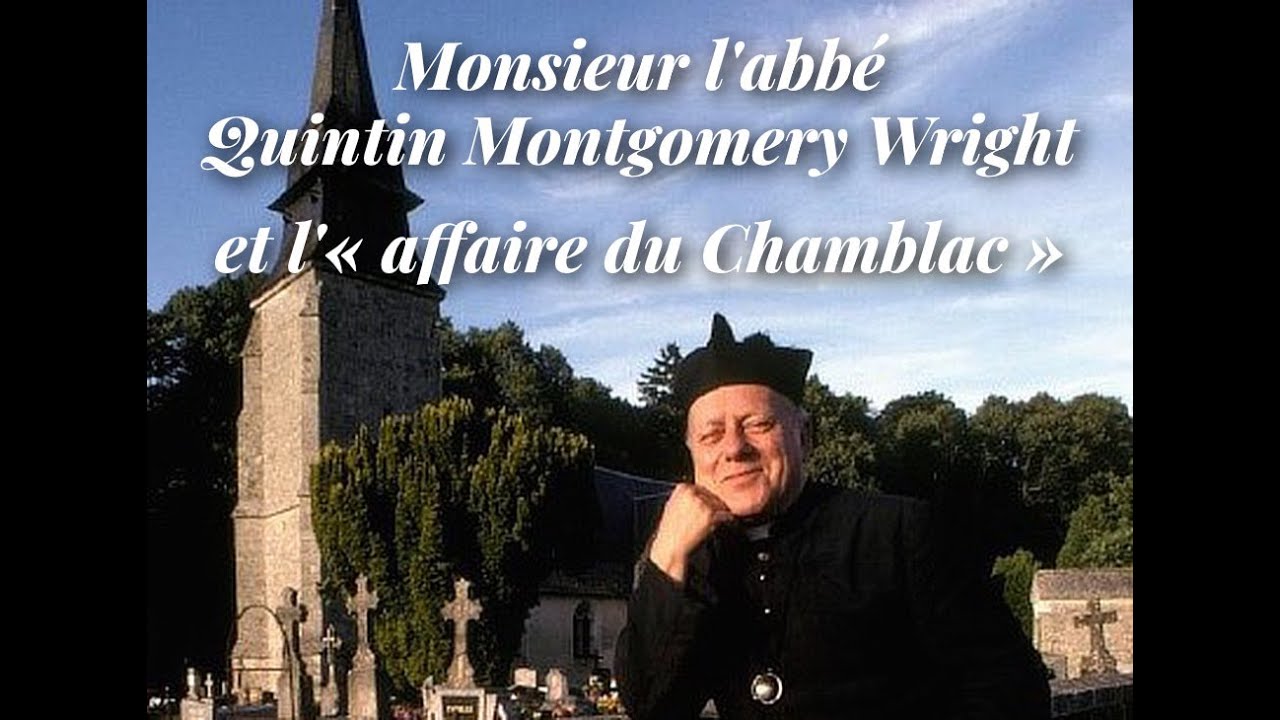 25 ans de la mort de l'abbé Montgomery et l'« affaire du Chamblac »