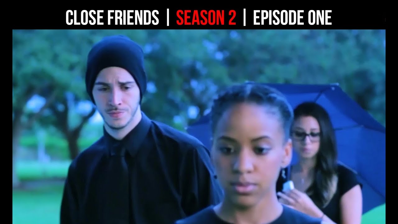 Close Friends  Episode 1 | Season 2 | 01 of 12