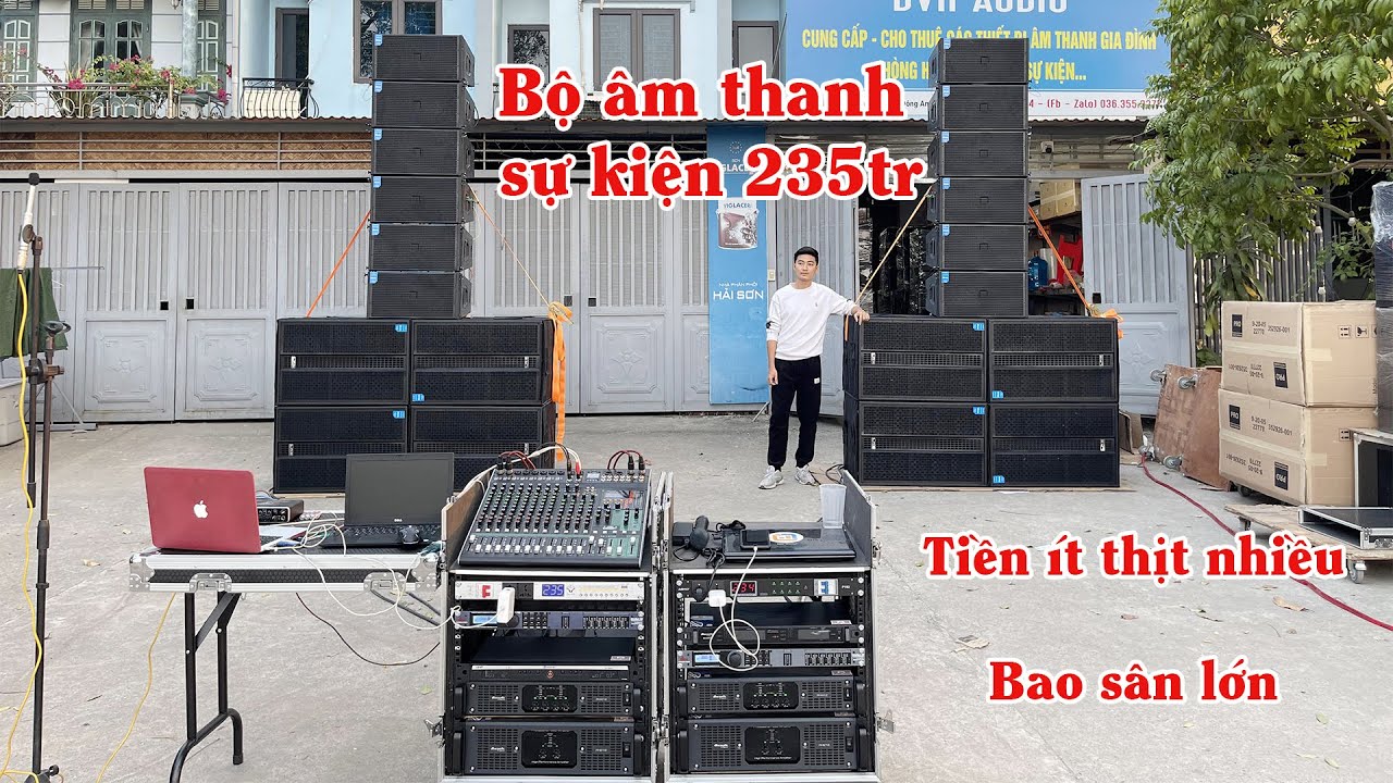 Bộ âm thanh sự kiện to đùng chỉ 235tr , tiền ít thịt nhiều bao sân lớn . DVH Audio 036 355 3277
