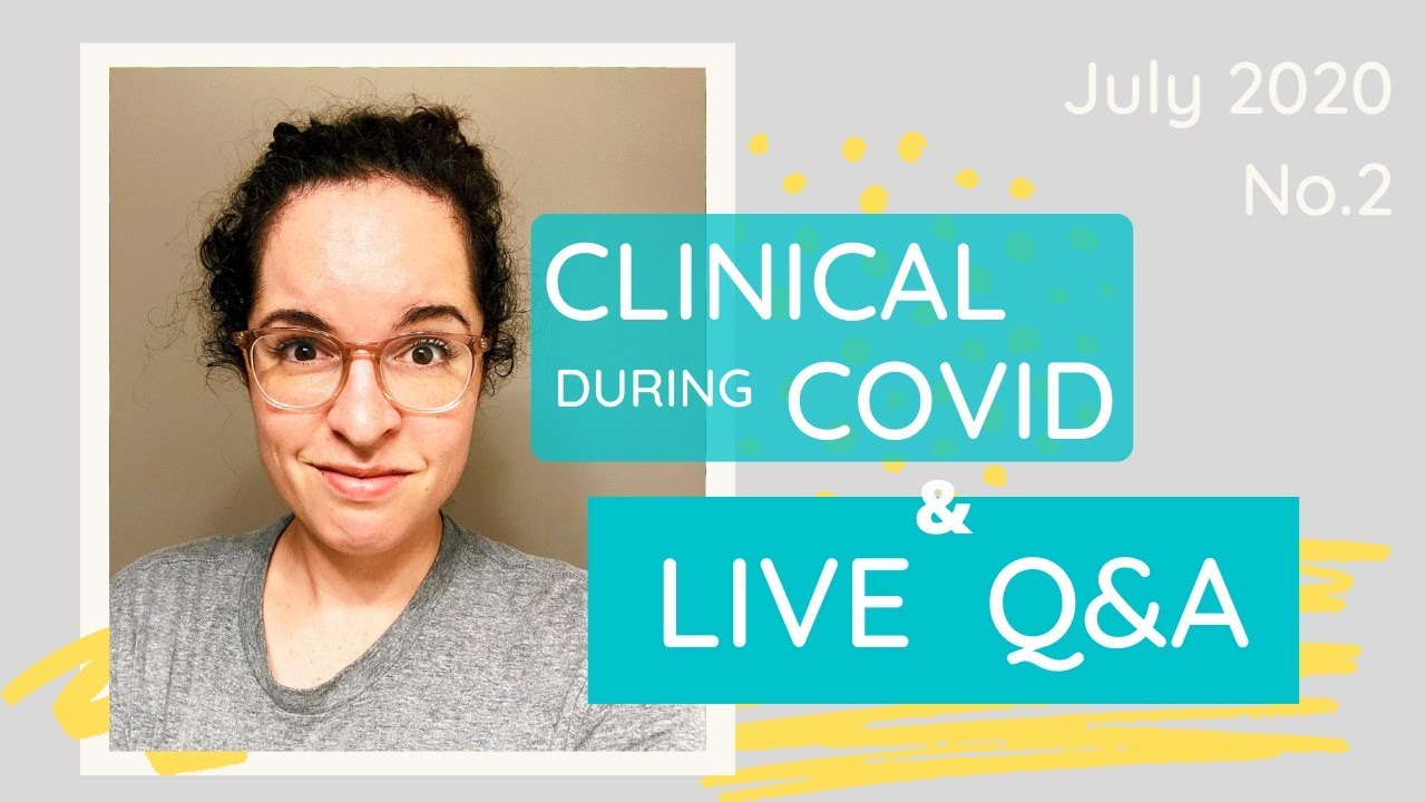 CLINICAL during COVID | Q&A with a Family Nurse Practitioner July 2020 No. 2