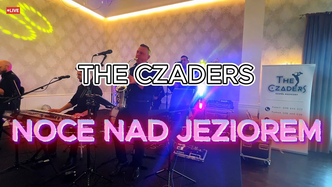 THE CZADERS - Noce nad jeziorem HIT LIVE