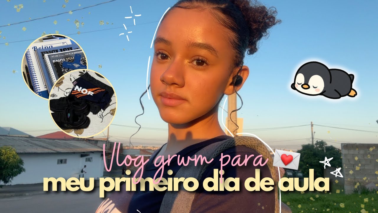 Meu primeiro DIA DE AULA 2026 | arrume-se comigo volta às aulas 🌟🫶🏼💋