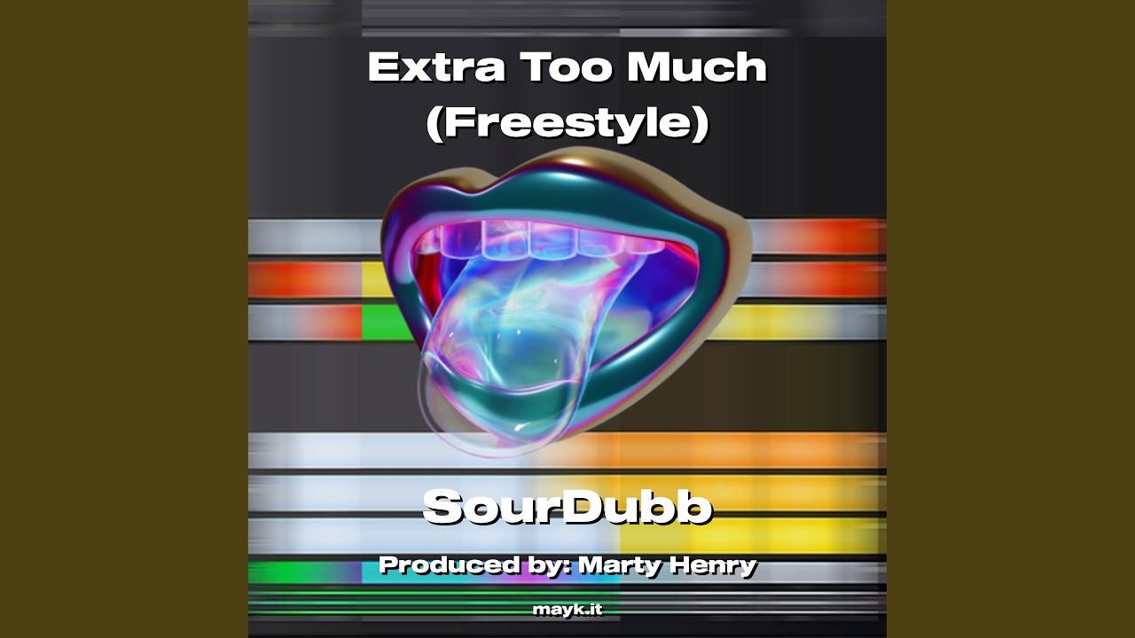 Extra Too Much (Freestyle)