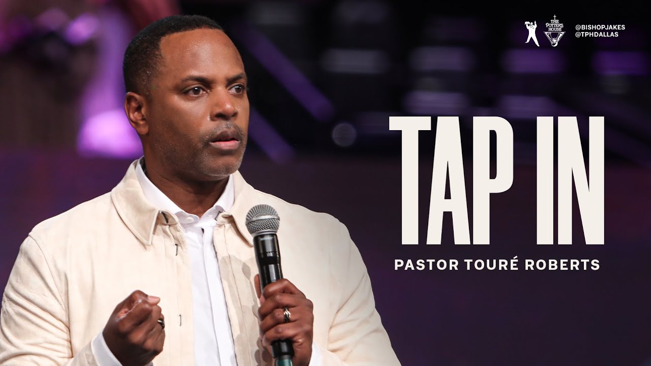 Tap In - Pastor Touré Roberts