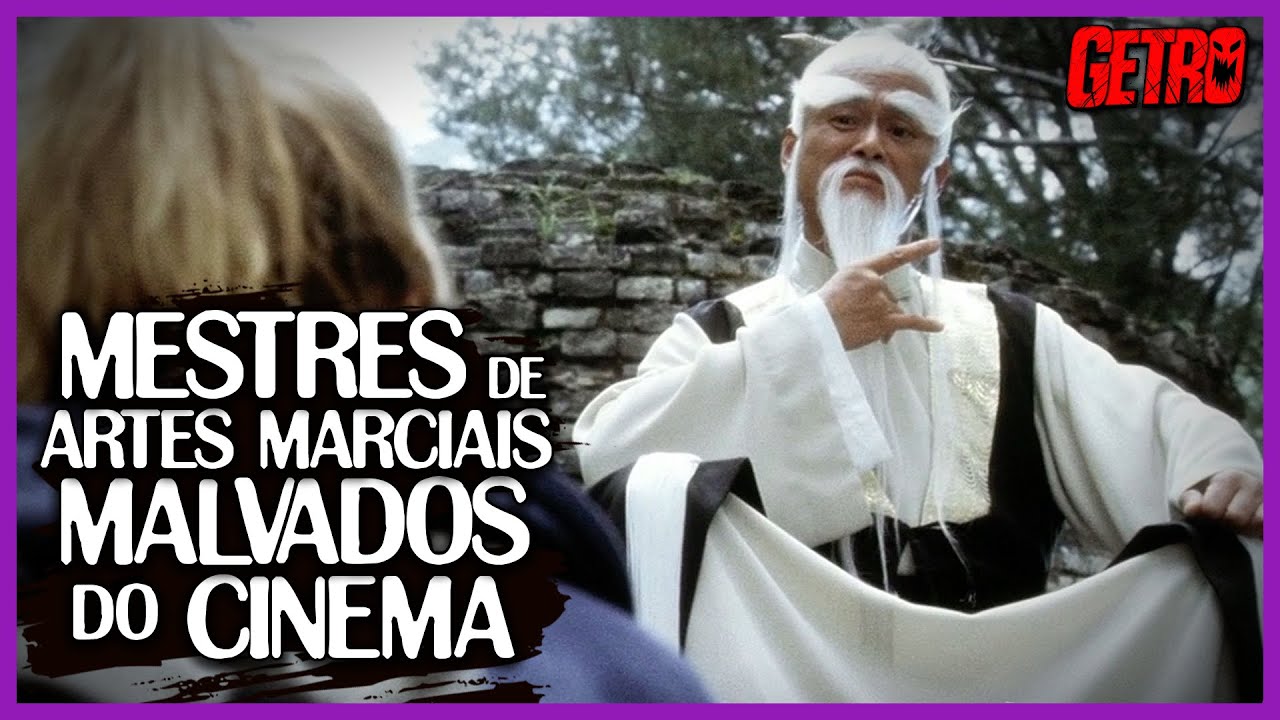 MESTRES DE ARTES MARCIAIS MAIS CRU&Eacute;IS DO CINEMA