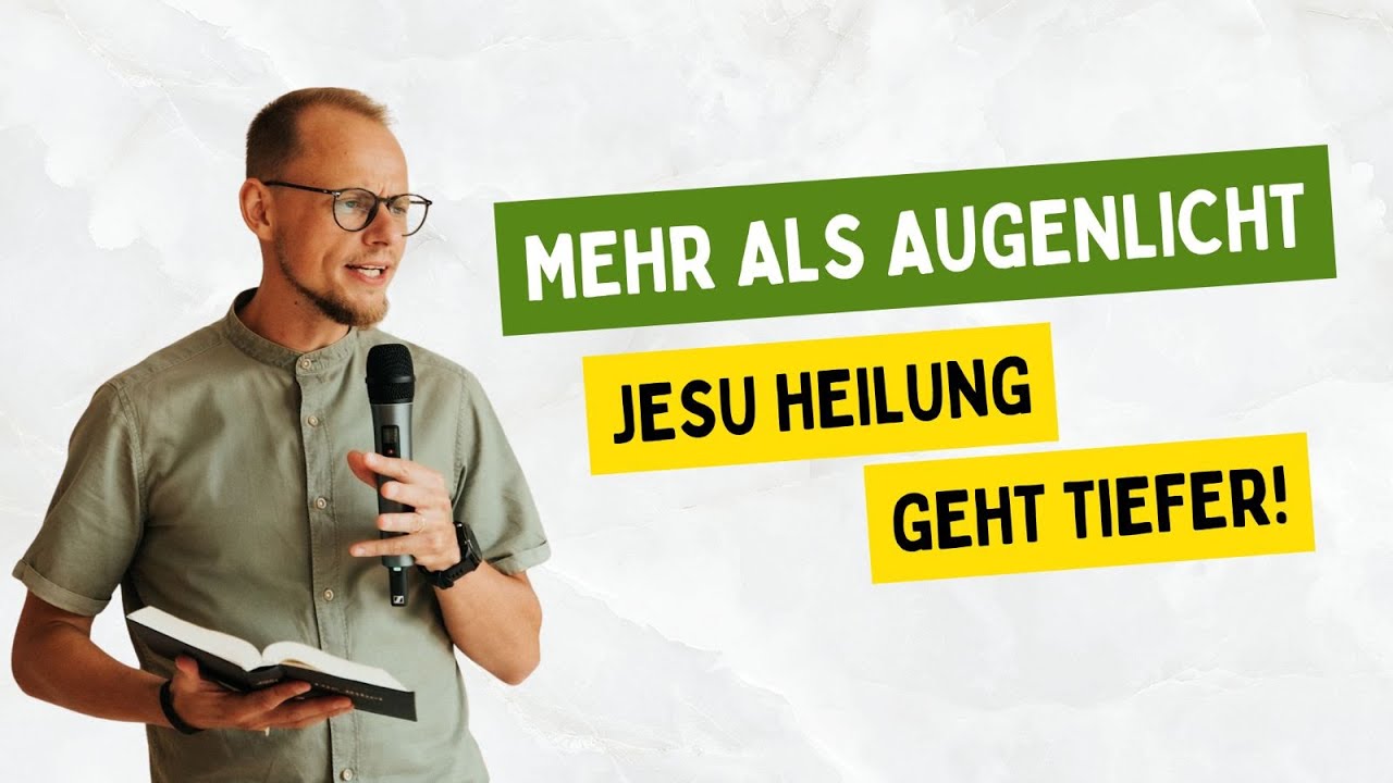 Mehr als Augenlicht - Jesu Heilung geht tiefer I Gottesdienst I Fabian Brücher I 23.11.2025