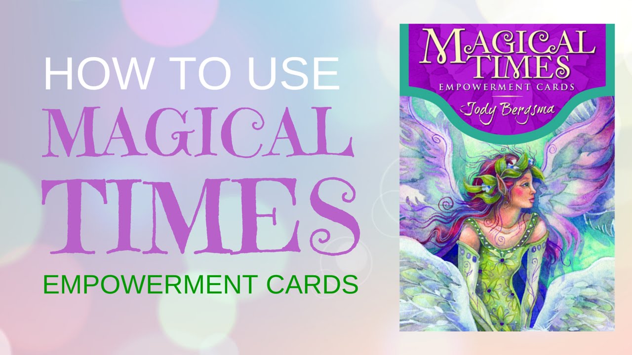 How To Use Magical Times Empowerment Cards