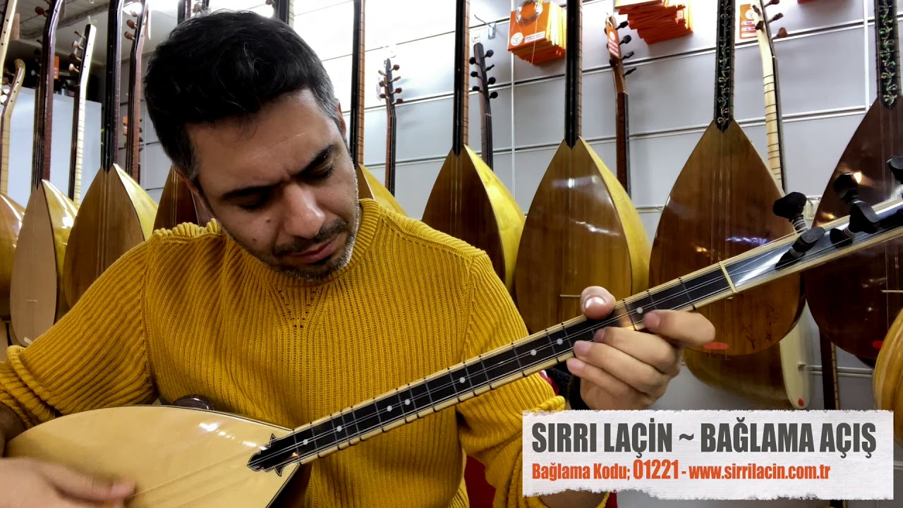 SIRRI LAÇİN ~ BAĞLAMA AÇIŞ