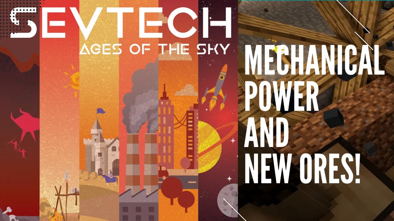 SevTech Ages of the Sky E05 - Tinkering with Mechanical Power and New Ores!