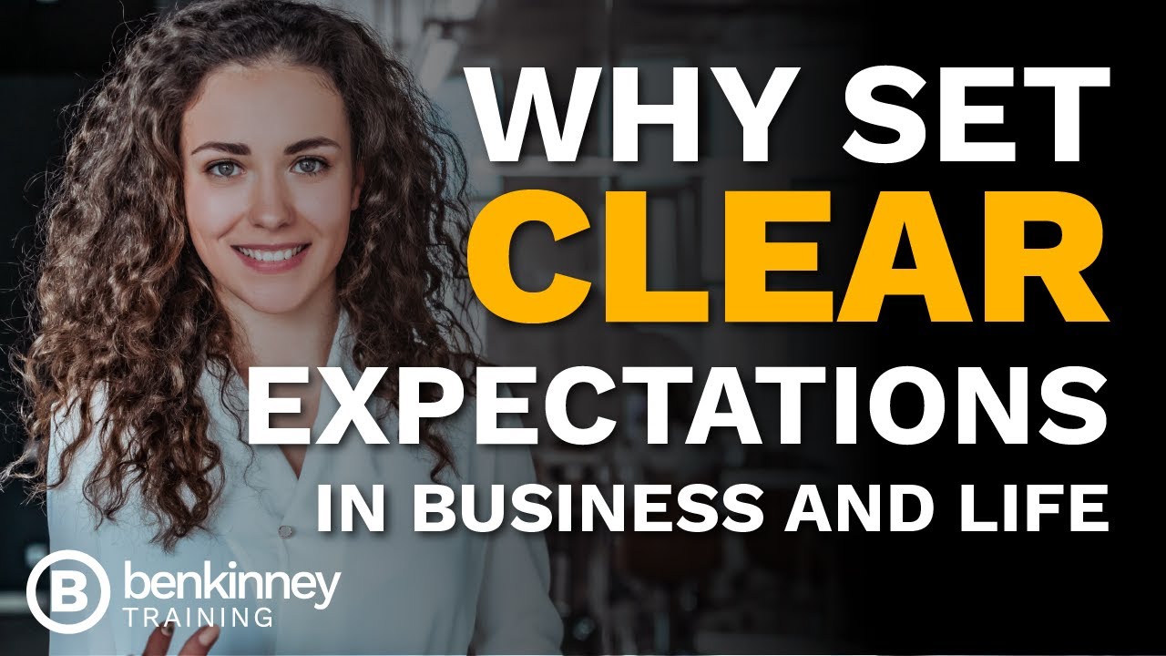 Why Setting Expectations for Employees is Important | Ben Kinney