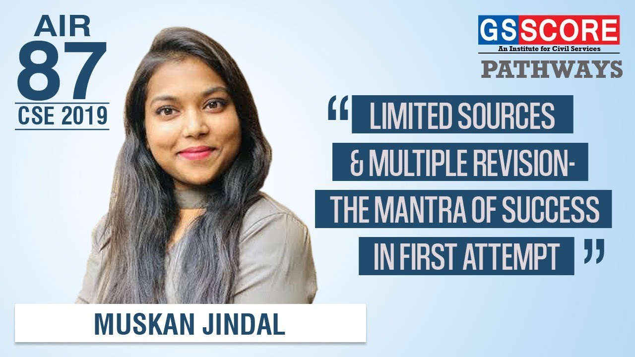 Muskan Jindal IAS Rank 87, CSE 2019: Limited Resource & Revision, Mantra of Success in First Attempt