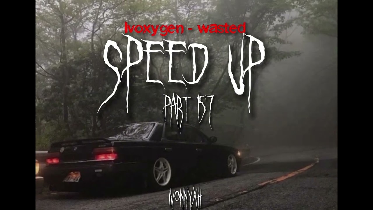 Ivoxygen - wasted (speed up)