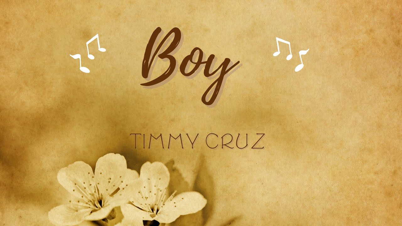 Boy - Timmy Cruz (Lyrics)