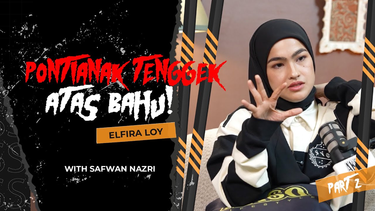 Elfira Loy (Part 2) Hilang Suara Akibat Buatan Manusia! - Sembang Seram
