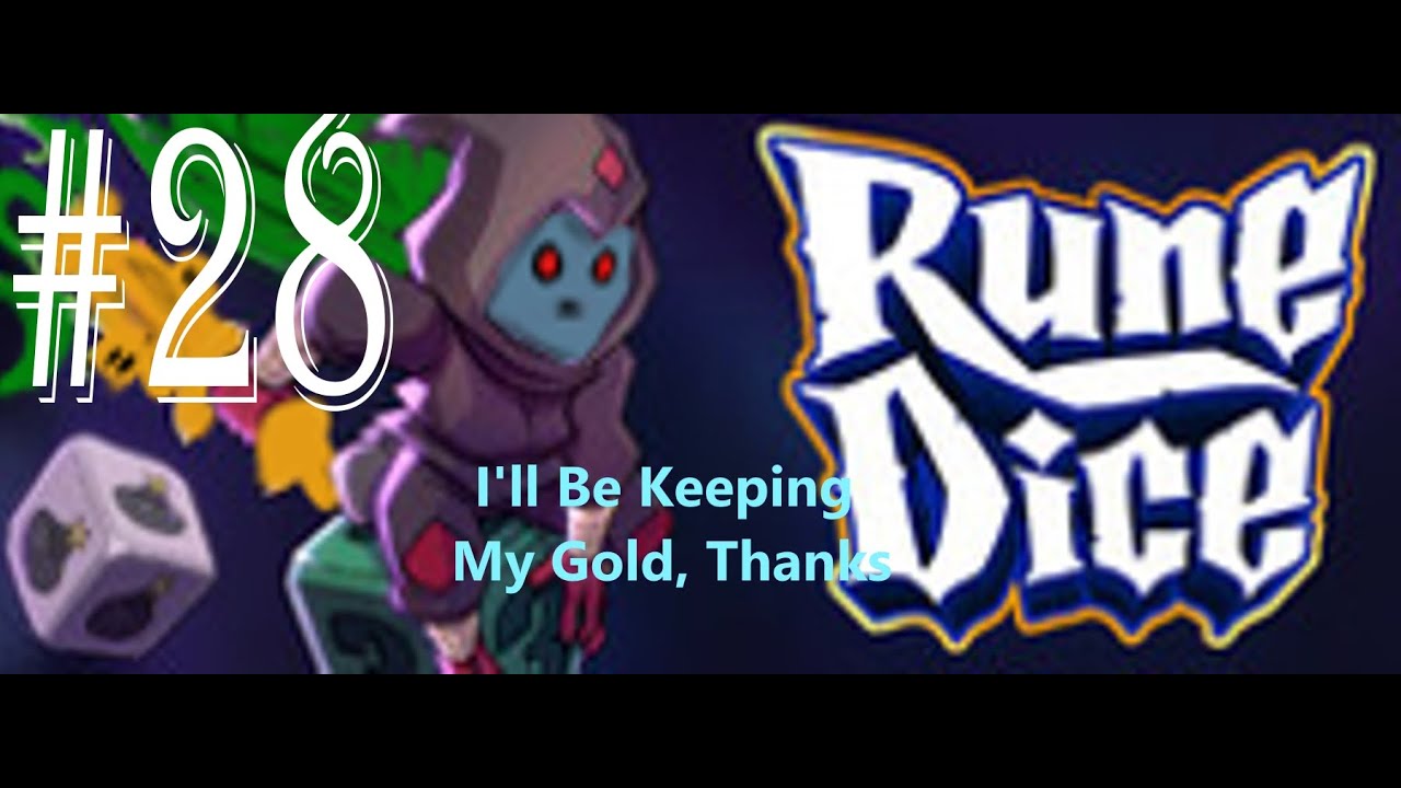 Keeping Evey Coin - Rune Dice 28