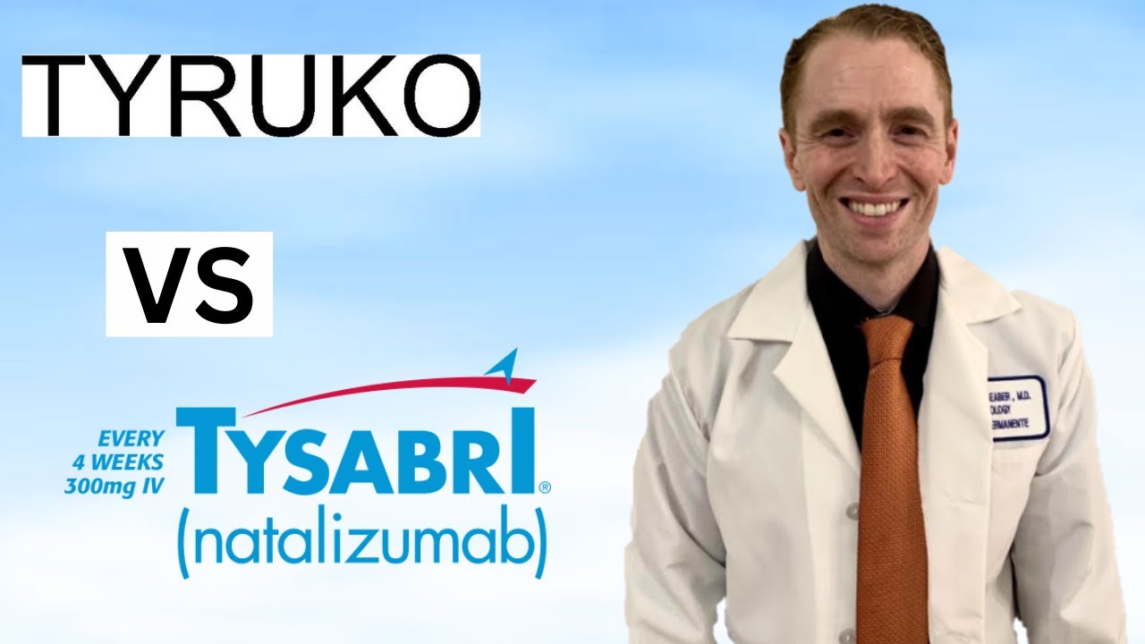 Tyruko Vs. Tysabri for Multiple Sclerosis Explained by Neurologist