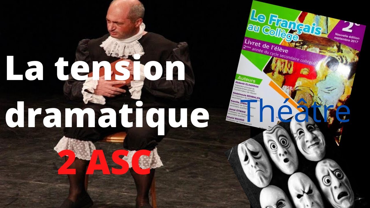 2 ASC: analyser les indices de la tension dramatique dans le nœud d'une pièce de théâtre