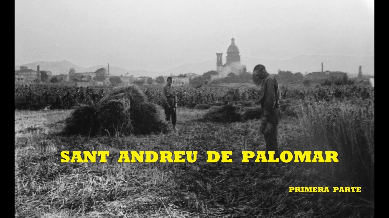 Sant Andreu de Palomar fotos antiguas con historia (Primera Parte)